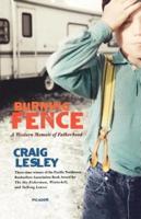 Burning Fence: A Western Memoir of Fatherhood