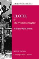 Clotel, or, The President's Daughter