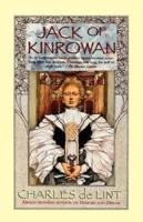 Jack of Kinrowan: Jack the Giant-Killer and Drink Down the Moon