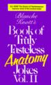 Blanche Knott's Book of Truly Tasteless Anatomy Jokes