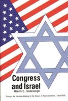 Congress and Israel: Foreign Aid Decision-Making in the House of Representatives, 1969-1976