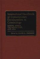 International Handbook of Contemporary Developments in Criminology: Europe, Africa, the Middle East, and Asia