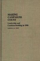 Making Campaigns Count: Leadership and Coalition-Building in 1980