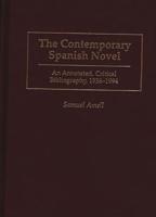The Contemporary Spanish Novel: An Annotated, Critical Bibliography, 1936-1994