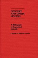 Concert and Opera Singers: A Bibliography of Biographical Materials