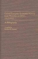 Central European Economic History from Waterloo to OPEC, 1815-1975: A Bibliography