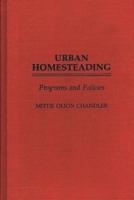 Urban Homesteading: Programs and Policies