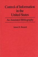 Control of Information in the United States: An Annotated Bibliography of Books