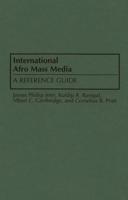 International Afro Mass Media: A Reference Guide