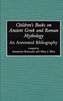 Children's Books on Ancient Greek and Roman Mythology: An Annotated Bibliography