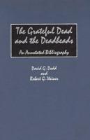 The Grateful Dead and the Deadheads: An Annotated Bibliography