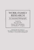 Work-Family Research: An Annotated Bibliography