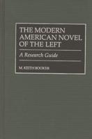 The Modern American Novel of the Left: A Research Guide