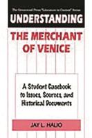 Understanding The Merchant of Venice: A Student Casebook to Issues, Sources, and Historical Documents