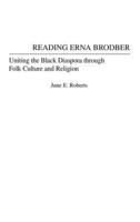 Reading Erna Brodber: Uniting the Black Diaspora Through Folk Culture and Religion