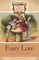 Fairy Lore: A Handbook