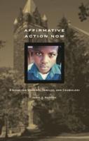 Affirmative Action Now: A Guide for Students, Families, and Counselors