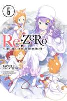 Re:ZeRo Starting Life in Another World. Volume 6