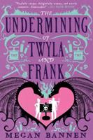 The Undermining of Twyla and Frank