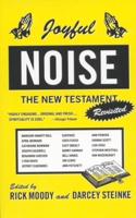 Joyful Noise: The New Testament Revisited