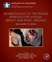 Biomechanics of the Female Reproductive System - Breast and Pelvic Organs