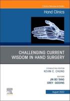 Challenging Current Wisdom in Hand Surgery
