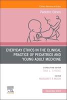Everyday Ethics in the Clinical Practice of Pediatrics and Young Adult Medicine
