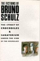 The Fictions of Bruno Schulz