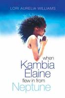 When Kambia Elaine Flew in from Neptune