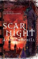 Scar Night: Book One of the Deepgate Codex