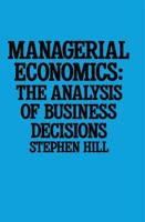 Managerial Economics : The Analysis of Business Decisions