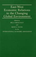 East-West Economic Relations in the Changing Global Environmental