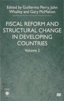 Fiscal Reform and Structural Change in Developing Countries. Vol. 2
