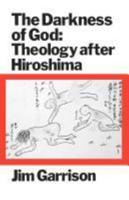 The Darkness of God: Theology After Hiroshima