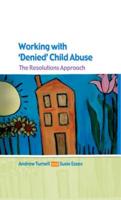Working With "Denied" Child Abuse