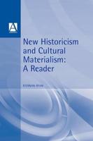 New Historicism & Cultural Materialism: A Reader