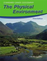 Standard Grade Geography: The Physical Environment Third Edition