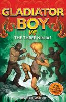 Gladiator Boy Vs the Three Ninjas