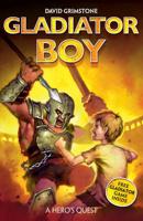 Gladiator Boy: 1: A Hero's Quest