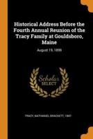 Historical Address Before the Fourth Annual Reunion of the Tracy Family at Gouldsboro, Maine: August 19, 1899