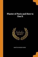 Plaster of Paris and How to Use It