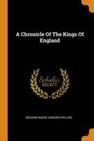 A Chronicle Of The Kings Of England