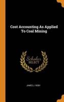 Cost Accounting As Applied To Coal Mining
