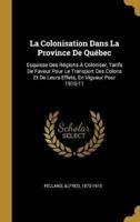 La Colonisation Dans La Province De Québec