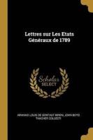 Lettres Sur Les Etats Généraux De 1789