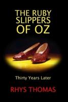 THE RUBY SLIPPERS OF OZ: Thirty Years Later
