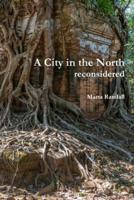 A City in the North: reconsidered