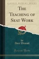The Teaching of Seat Work (Classic Reprint)
