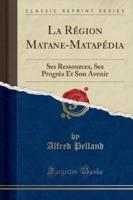 La Région Matane-Matapédia