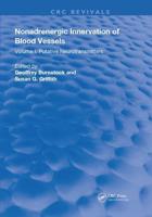 Nonadrenergic Innervation of Blood Vessels. Volume 1 Putative Neurotransmitters